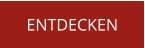 ENTDECKEN